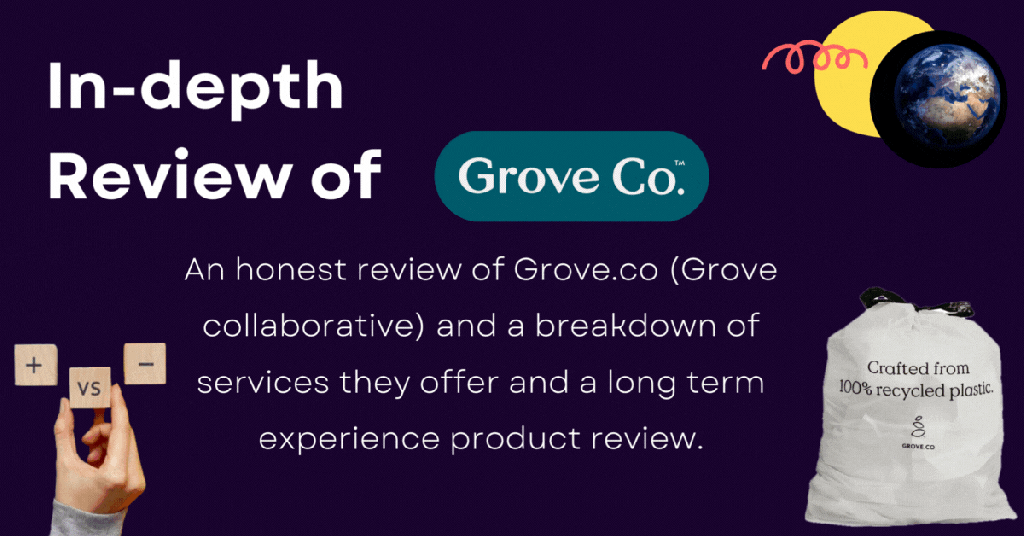 An Honest Review of Grove&nbsp;Collaborative